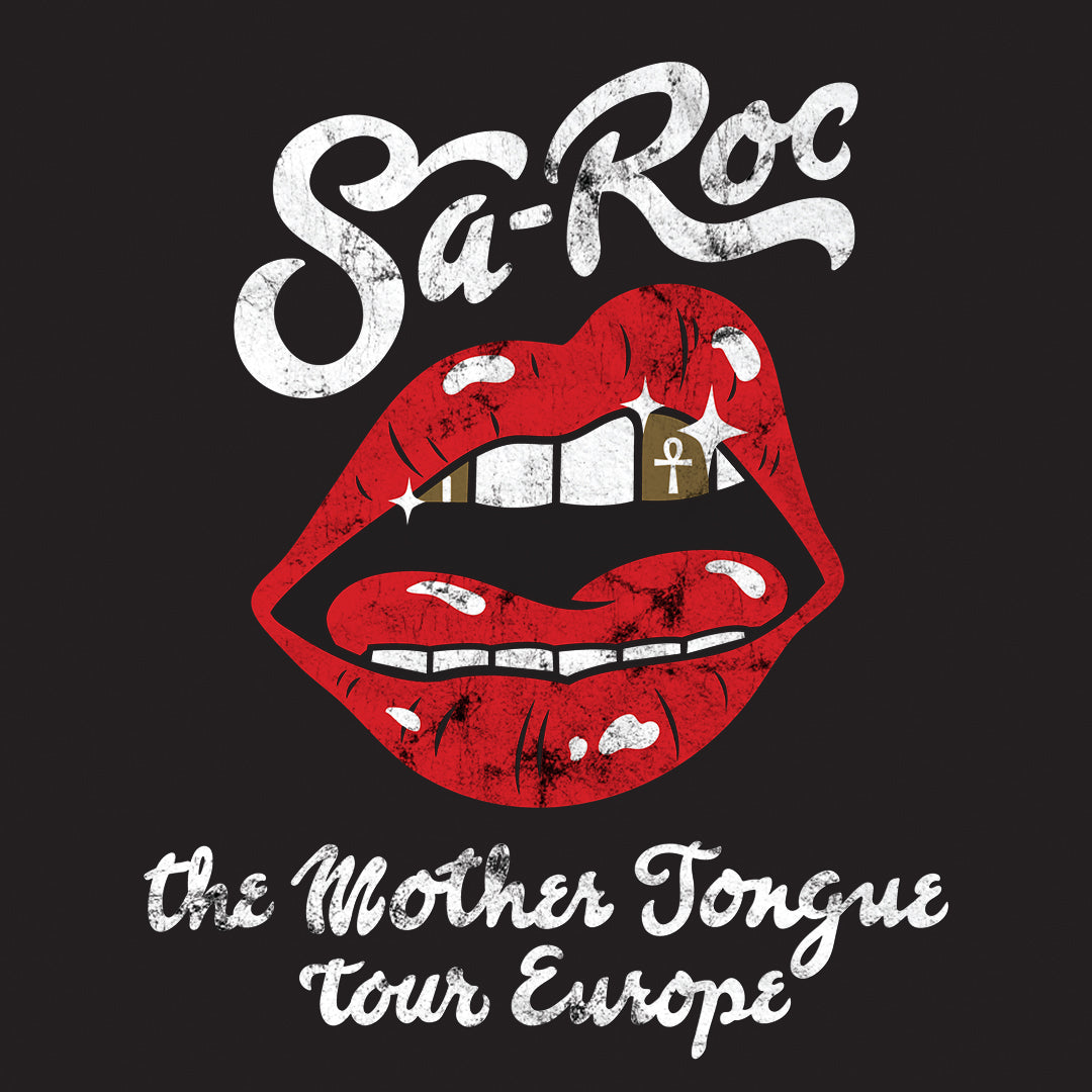 Sa-Roc The Mother Tongue Tour - Europe