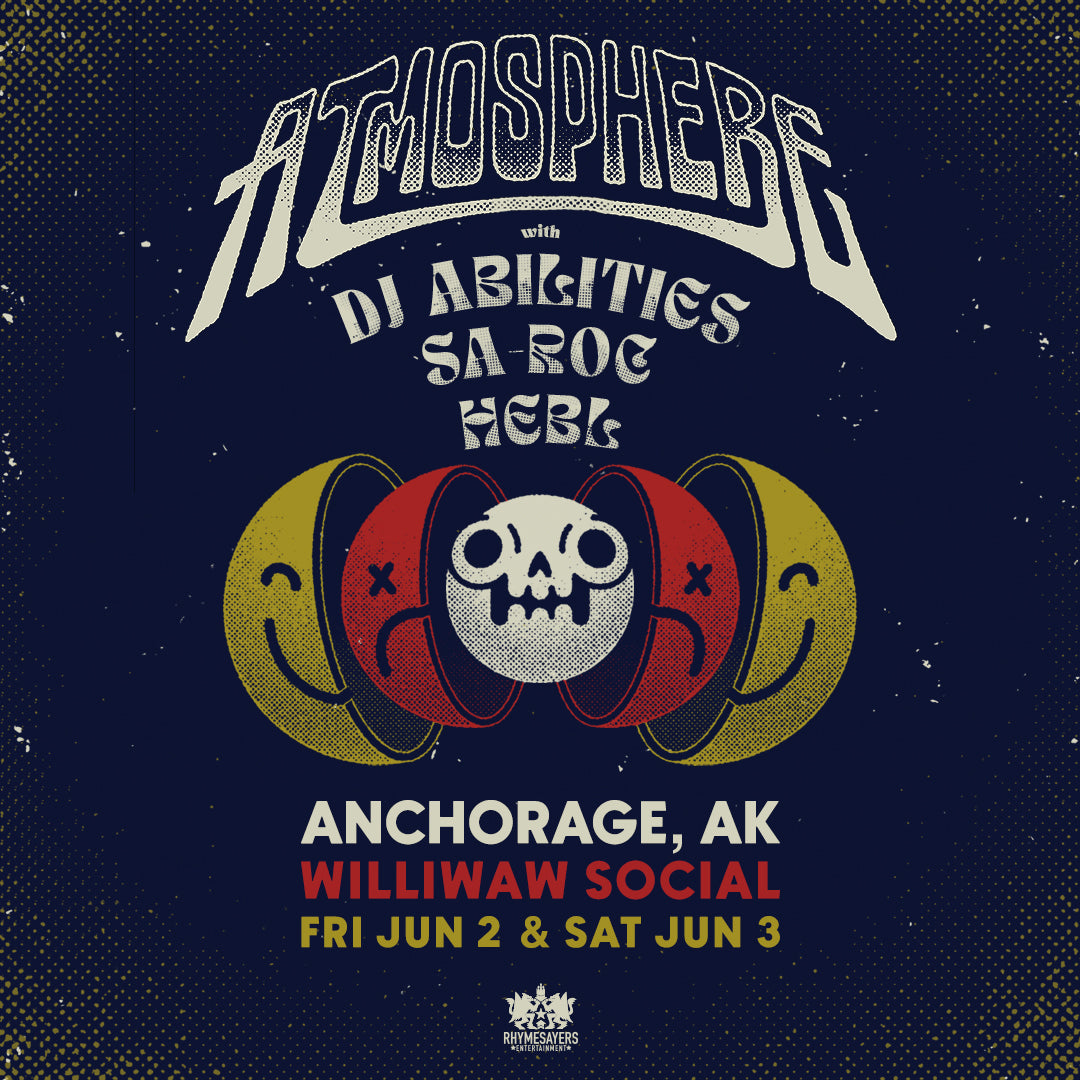 Atmosphere scheduled to play back to back concerts in Alaska!