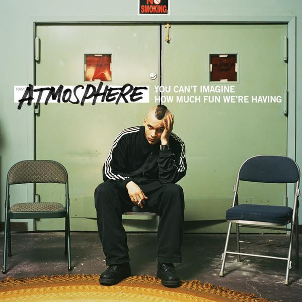 Atmosphere "You Can't Imagine How Much Fun We're Having"