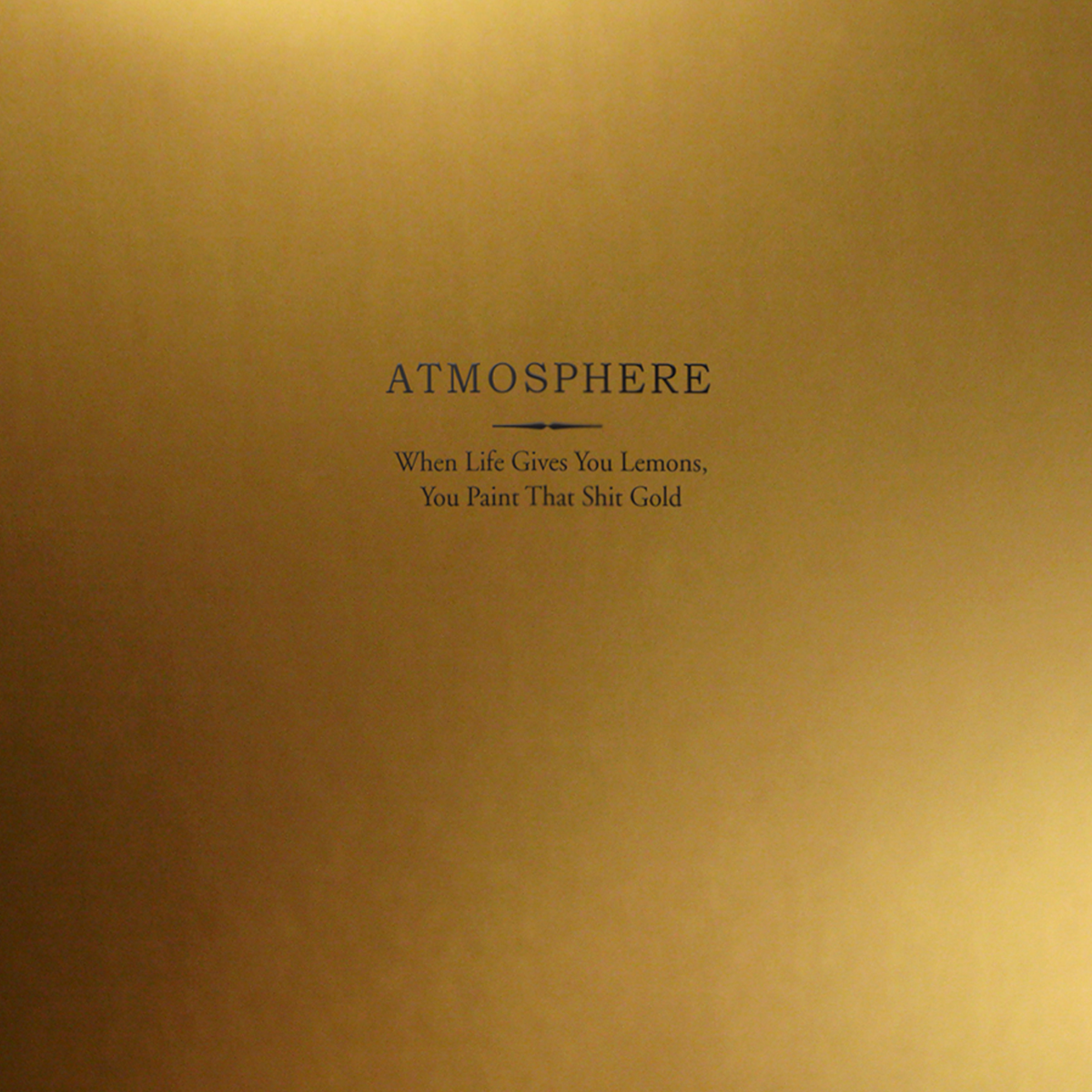 Atmosphere - When Life Gives You Lemons, You Paint That Shit Gold (Instrumentals) Digital