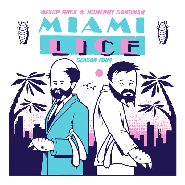 Lice (Aesop Rock & Homeboy Sandman) "Vol 4: Miami Lice" (Digital)