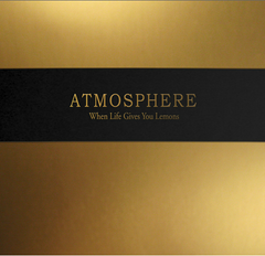 Atmosphere 'When Life Gives You Lemons, You Paint That Shit Gold' - Vinyl  Me, Please